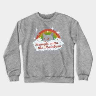 straight outta the rainbow Crewneck Sweatshirt